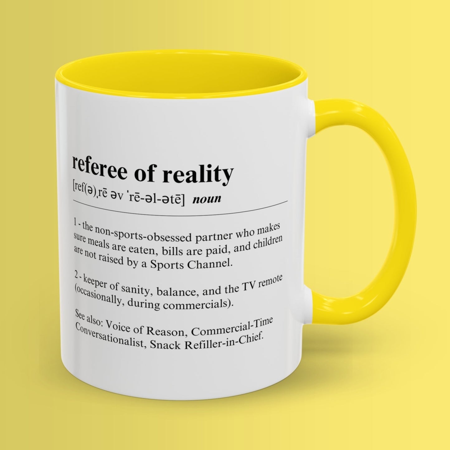 Referee of Reality Mug 11oz & 15oz Funny Dictionary Mug for Sports Fan's Partners