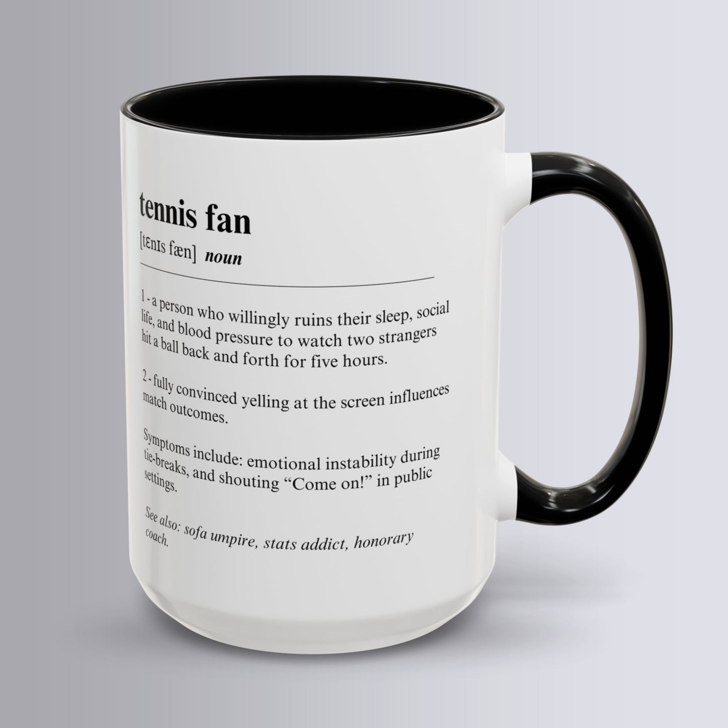 Tennis Fan Mug 11oz & 15oz Funny Dictionary Mug for Tennis Fans