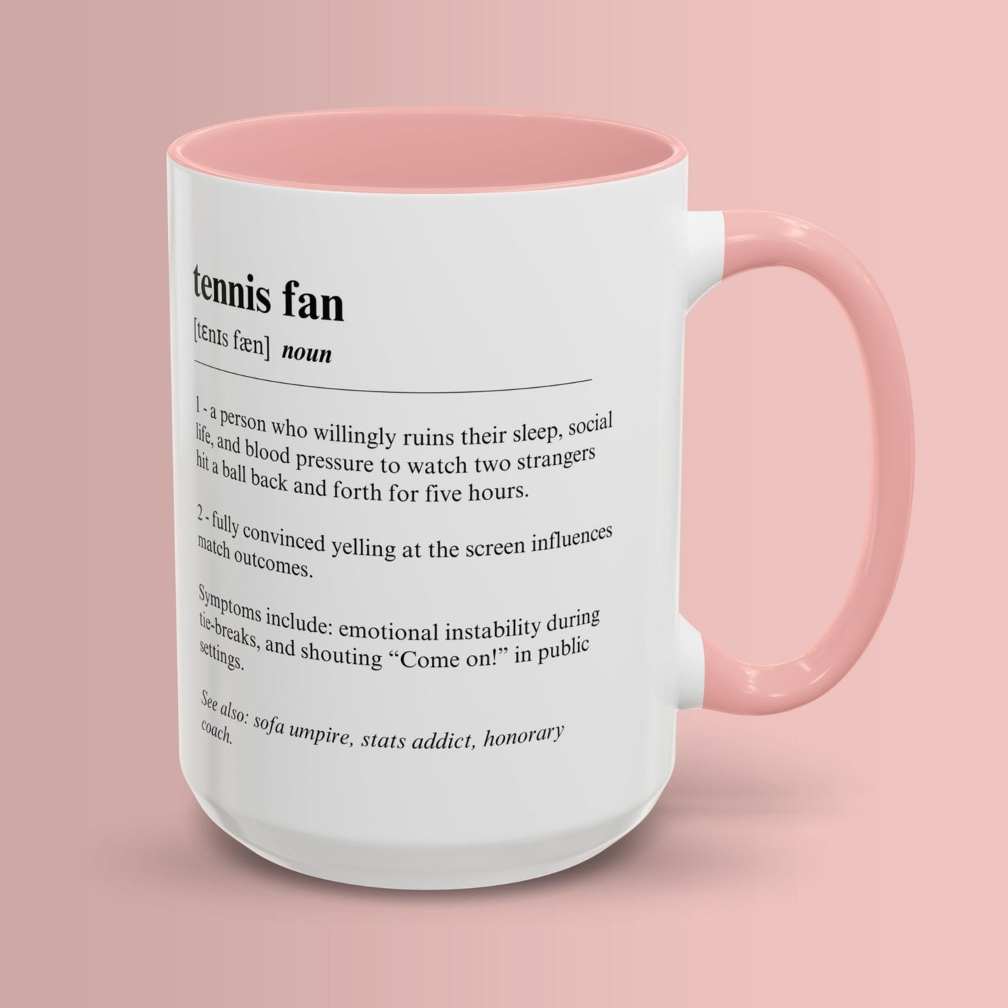 Tennis Fan Mug 11oz & 15oz Funny Dictionary Mug for Tennis Fans