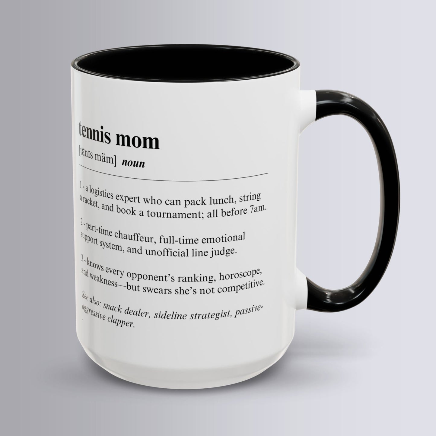 Tennis Mom Mug 11oz & 15oz Funny Dictionary Mug for Tennis Mom